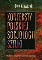 Podręczniki dla szkół wyższych - UMCS Wydawnictwo Uniwersytetu Marii Curie-Skłodows Konteksty polskiej socjologii sztuki Ewa Krawczak - miniaturka - grafika 1