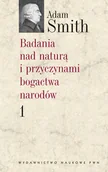 Ekonomia - Badania Nad Naturą i Przyczynami Bogactwa Narodów. Tom 1 - miniaturka - grafika 1
