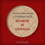 Audiobooki - biografie - Humor w genach Hanna Zborowska z Kobuszewskich - miniaturka - grafika 1