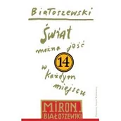 Poezja - Białoszewski Miron Świat można jeść w każdym miejscu - mamy na stanie, wyślemy natychmiast - miniaturka - grafika 1