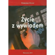 Finanse, księgowość, bankowość - Życie z wywiadem - Wyród Władysław - miniaturka - grafika 1