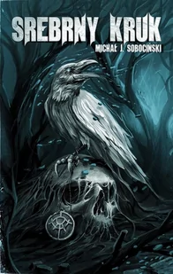 Srebrny Kruk - Michał J. Sobociński - książka - Fantasy - miniaturka - grafika 1