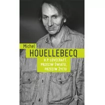 Michel Houellebecq H.P Lovecraft Przeciw światu przeciw życiu - Biografie i autobiografie - miniaturka - grafika 1