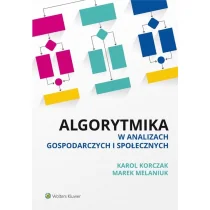 Algorytmika w analizach gospodarczych i społecznych - Korczak Karol, MAREK MELANIUK - Ekonomia - miniaturka - grafika 1