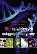 Książki medyczne - 100 Największych Osiągnięć Medycyny - miniaturka - grafika 1