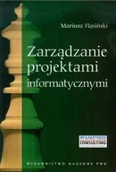 Zarządzanie - Wydawnictwo Naukowe PWN Zarządzanie projektami informatycznymi - Mariusz Flasiński - miniaturka - grafika 1