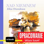 E-booki - podręczniki - Andrzej I. Kordela Nad Niemnem (Eliza Orzeszkowa) - opracowanie - miniaturka - grafika 1