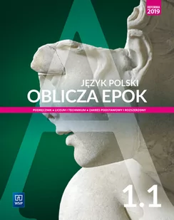 Dariusz Chemperek, Adam Kalbarczyk, Dariusz Trześniowski Oblicza epok 1/1. Język polski. Podręcznik. Zakres podstawowy i rozszerzony. Liceum i technikum. - Powieści i opowiadania - miniaturka - grafika 1