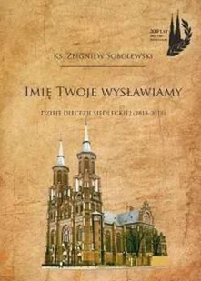 Unitas Imię Twoje wysławiamy ks. Zbigniew Sobolewski - Religia i religioznawstwo - miniaturka - grafika 2