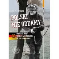 Polityka i politologia - Gańczak Filip Polski nie oddamy - dostępny od ręki, natychmiastowa wysyłka - miniaturka - grafika 1