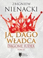 E-booki - fantastyka i horror - Ja, Dago Władca. Dagome Iudex. Tom 3 - miniaturka - grafika 1