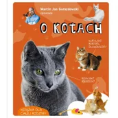 Książki edukacyjne - Marcin Jan Gorazdowski opowiada o kotach - miniaturka - grafika 1
