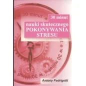 Poradniki psychologiczne - KOS 30 minut nauki skutecznego pokonywania stresu - Fedrigotti Antony - miniaturka - grafika 1