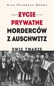 Opowiadania - Życie prywatne morderców z Auschwitz. Dwie twarze - miniaturka - grafika 1