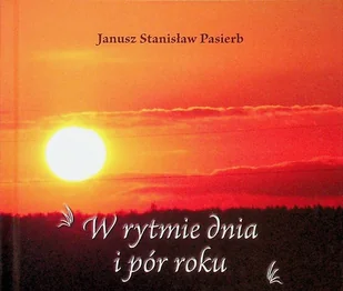 W rytmie dnia i pór roku - Poezja - miniaturka - grafika 1
