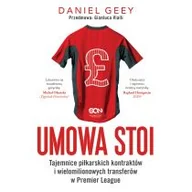 Publicystyka - Umowa Stoi Tajemnice Piłkarskich Kontraktów I Wielomilionowych Transferów W Premier League Daniel Geey - miniaturka - grafika 1