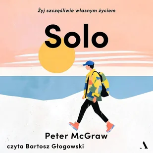 Solo. Żyj szczęśliwie własnym życiem - Audiobooki - poradniki - miniaturka - grafika 1