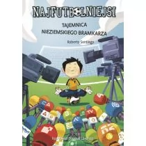 Finebooks Tajemnica nieziemskiego bramkarza. Najfutbolniejsi - Roberto Santiago