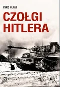 Militaria i wojskowość - Czołgi Hitlera - Chris Mcnab - miniaturka - grafika 1
