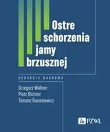 Technika - Ostre schorzenia jamy brzusznej - Grzegorz Wallner, Piotr Richter, Tomasz Banasiewicz - miniaturka - grafika 1