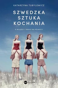 Szwedzka sztuka kochania. O miłości i seksie na Północy - E-booki - literatura faktu - miniaturka - grafika 1
