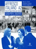 Książki do nauki języka włoskiego - Affresco italiano A2 przewodnik metodyczny - książka - miniaturka - grafika 1