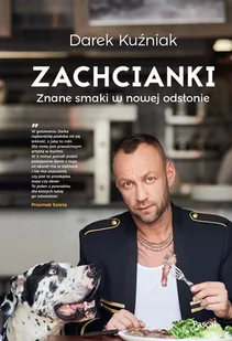 PASCAL Zachcianki Znane smaki w nowej odsłonie - Dariusz Kuźniak - Książki kucharskie - miniaturka - grafika 1