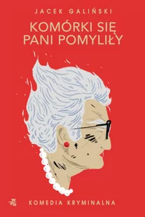 Jacek Galiński Komórki się pani pomyliły Tom 2 - Kryminały - miniaturka - grafika 2