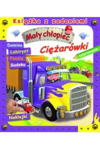 Olesiejuk Sp. z o.o. Mały chłopiec. Książka z zadaniami. Ciężarówki - Clair Agathe - Kolorowanki, wyklejanki - miniaturka - grafika 2