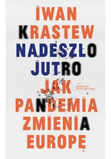 Nadeszło jutro Iwan Krastew - Polityka i politologia - miniaturka - grafika 2