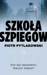 Szkoła szpiegów - E-booki - literatura faktu - miniaturka - grafika 1