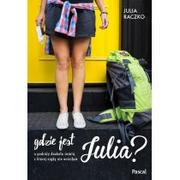 Książki podróżnicze - Pascal Gdzie jest Julia$452 - Raczko Julia - miniaturka - grafika 1