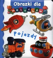 Książki edukacyjne - Olesiejuk Sp. z o.o. Pojazdy. Obrazki dla maluchów - Emilie Beaumont, Nathalie Belineau - miniaturka - grafika 1