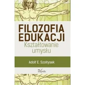 Podręczniki dla szkół wyższych - Filozofia edukacji. Kształtowanie umysłu - miniaturka - grafika 1