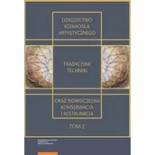 Książki o kulturze i sztuce - Dziedzictwo rzemiosła artystycznego tradycyjne techniki oraz nowoczesna konserwacja i restauracja - miniaturka - grafika 1