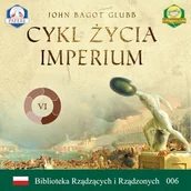 Audiobooki - biznes i ekonomia - Cykl życia imperium John Bagott Glubb - miniaturka - grafika 1