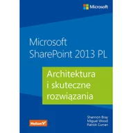 Bazy danych - Microsoft sharepoint 2013 pl. architektura i skuteczne rozwiązania - Wysyłka od 3,99 - miniaturka - grafika 1