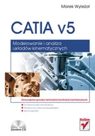 Grafika i DTP - CATIA v5. Modelowanie i analiza układów kinematycznych - miniaturka - grafika 1