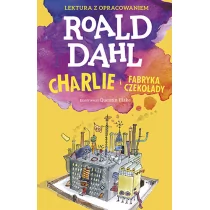 Roald Dahl Charlie i fabryka czekolady Lektura z opracowaniem