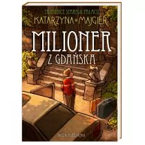 Nasza Księgarnia Tajemnice starego pałacu Milioner z Gdańska - Katarzyna Majgier - Książki edukacyjne - miniaturka - grafika 1