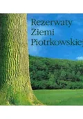 Albumy krajoznawcze - Rezerwaty ziemi Piotrkowskiej - miniaturka - grafika 1