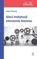 Biznes - Wydawnictwo Naukowe Scholar Sieci instytucji otoczenia biznesu - Adam Płoszaj - miniaturka - grafika 1