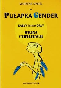 M Wydawnictwo Marzena Nykiel Pułapka gender Karły kontra orły - Felietony i reportaże - miniaturka - grafika 2