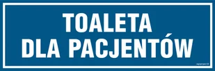 PA314 TOALETA DLA PACJENTÓW, PN - PŁYTA PCV 1MM; (300X100MM) - Tablice BHP - miniaturka - grafika 1