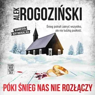 Audiobooki - kryminał, sensacja, thriller - Póki śnieg nas nie rozłączy - miniaturka - grafika 1
