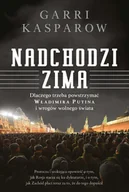 Polityka i politologia - Insignis Media Nadchodzi zima - Garry Kasparov - miniaturka - grafika 1