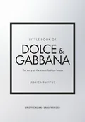 Pozostałe książki - Little Book of Dolce Gabbana - Jessica Bumpus - książka - miniaturka - grafika 1
