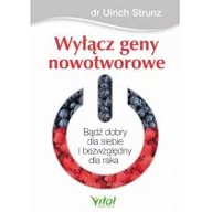 Kuchnie świata - Vital Wyłącz geny nowotworowe Bądź dobry dla siebie i bezwzględny dla raka - miniaturka - grafika 1
