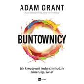 Zarządzanie - Buntownicy - Adam Grant - książka - miniaturka - grafika 1