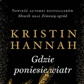 Audiobooki - literatura piękna - Gdzie poniesie wiatr Kristin Hannah - miniaturka - grafika 1